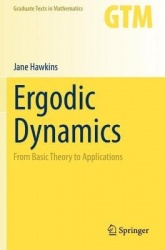 Ergodic Dynamics : From Basic Theory to Applications