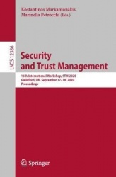 Security and Trust Management - 16th International Workshop, STM 2020, Guildford, UK, September 17–18, 2020, Proceedings