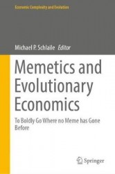 Memetics and Evolutionary Economics - To Boldly Go Where no Meme has Gone Before