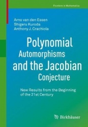 Polynomial Automorphisms and the Jacobian Conjecture : New Results from the Beginning of the 21st Century