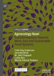 Agroecology Now! - Transformations Towards More Just and Sustainable Food Systems