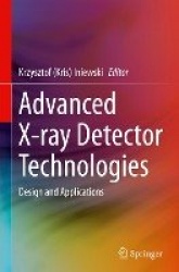 Advanced X-ray Detector Technologies : Design and Applications