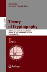 Theory of Cryptography - 18th International Conference, TCC 2020, Durham, NC, USA, November 16–19, 2020, Proceedings, Part I