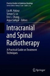 Intracranial and Spinal Radiotherapy : A Practical Guide on Treatment Techniques