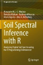 Soil Spectral Inference with R : Analysing Digital Soil Spectra using the R Programming Environment