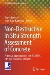 Non-Destructive In Situ Strength Assessment of Concrete : Practical Application of the RILEM TC 249-ISC Recommendations