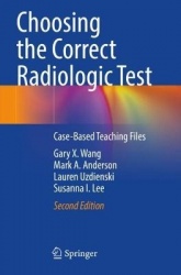 Choosing the Correct Radiologic Test - Case-Based Teaching Files