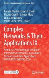 Complex Networks & Their Applications IX : Volume 2, Proceedings of the Ninth International Conference on Complex Networks