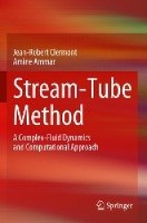 Stream-Tube Method - A Complex-Fluid Dynamics and Computational Approach