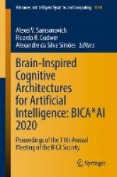 Brain-Inspired Cognitive Architectures for Artificial Intelligence: BICA*AI 2020 : Proceedings of the 11th Annual Meeting
