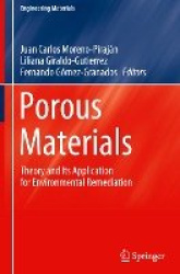 Porous Materials : Theory and Its Application for Environmental Remediation