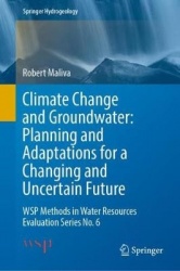 Climate Change and Groundwater: Planning and Adaptations for a Changing and Uncertain Future : WSP Methods in Water