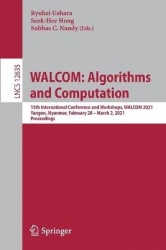 WALCOM: Algorithms and Computation - 15th International Conference and Workshops, WALCOM 2021, Yangon, Myanmar, February 28 – Ma