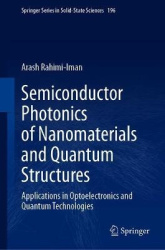 Semiconductor Photonics of Nanomaterials and Quantum Structures - Applications in Optoelectronics and Quantum Technologies