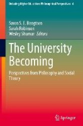 The University Becoming : Perspectives from Philosophy and Social Theory