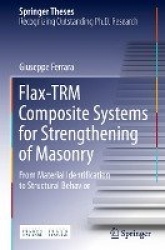Flax-TRM Composite Systems for Strengthening of Masonry - From Material Identification to Structural Behavior