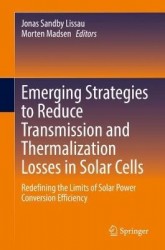 Emerging Strategies to Reduce Transmission and Thermalization Losses in Solar Cells - Redefining the Limits of Solar Power Conve