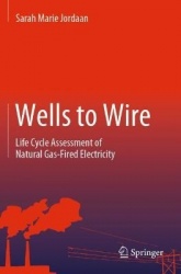 Wells to Wire : Life Cycle Assessment of Natural Gas-Fired Electricity