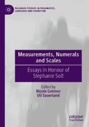 Measurements, Numerals and Scales : Essays in Honour of Stephanie Solt