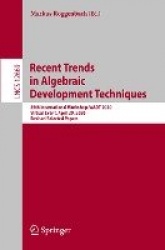 Recent Trends in Algebraic Development Techniques - 25th International Workshop, WADT 2020, Virtual Event, April 29, 2020, Revis