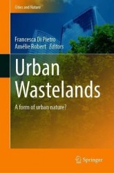 Urban Wastelands : A Form of Urban Nature?