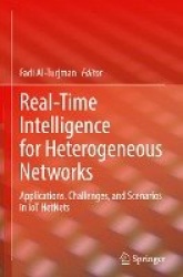 Real-Time Intelligence for Heterogeneous Networks - Applications, Challenges, and Scenarios in IoT HetNets