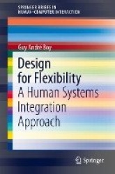 Design for Flexibility - A Human Systems Integration Approach