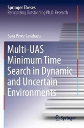 Multi-UAS Minimum Time Search in Dynamic and Uncertain Environments