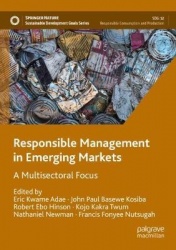 Responsible Management in Emerging Markets : A Multisectoral Focus