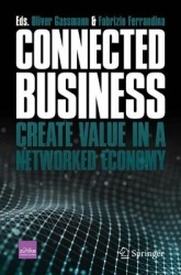 Connected Business : Create Value in a Networked Economy