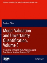Model Validation and Uncertainty Quantification, Volume 3 - Proceedings of the 39th IMAC, A Conference and Exposition on Structu