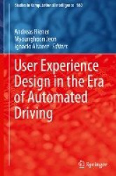 User Experience Design in the Era of Automated Driving