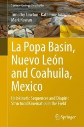 La Popa Basin, Nuevo León and Coahuila, Mexico - Halokinetic Sequences and Diapiric Structural Kinematics in the Field