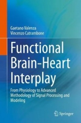 Functional Brain-Heart Interplay : From Physiology to Advanced Methodology of Signal Processing and Modeling