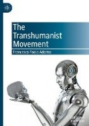 The Transhumanist Movement