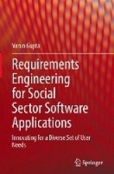 Requirements Engineering for Social Sector Software Applications : Innovating for a Diverse Set of User Needs