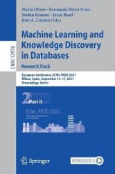 Machine Learning and Knowledge Discovery in Databases. Research Track - European Conference, ECML PKDD 2021, Bilbao, Spain, Sept