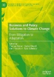 Business and Policy Solutions to Climate Change - From Mitigation to Adaptation