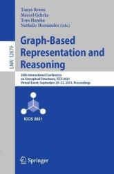 Graph-Based Representation and Reasoning - 26th International Conference on Conceptual Structures, ICCS 2021, Virtual Event, Sep