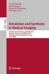 Simulation and Synthesis in Medical Imaging - 6th International Workshop, SASHIMI 2021, Held in Conjunction with MICCAI 2021, St
