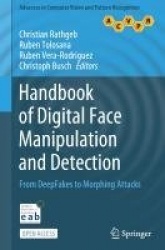 Handbook of Digital Face Manipulation and Detection - From DeepFakes to Morphing Attacks