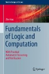 Fundamentals of Logic and Computation : With Practical Automated Reasoning and Verification