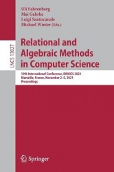 Relational and Algebraic Methods in Computer Science - 19th International Conference, RAMiCS 2021, Marseille, France, November 2