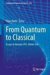 From Quantum to Classical - Essays in Honour of H.-Dieter Zeh
