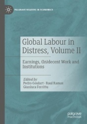 Global Labour in Distress, Volume II - Earnings, (In)decent Work and Institutions