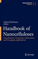 Handbook of Nanocelluloses - Classification, Properties, Fabrication, and Emerging Applications