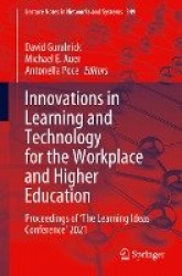 Innovations in Learning and Technology for the Workplace and Higher Education : Proceedings of ‘The Learning Ideas