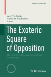 The Exoteric Square of Opposition : The Sixth World Congress on the Square of Opposition