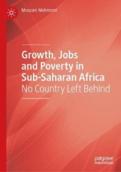 Growth, Jobs and Poverty in Sub-Saharan Africa : No Country Left Behind