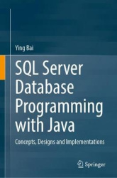 SQL Server Database Programming with Java - Concepts, Designs and Implementations